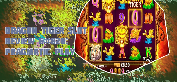 Dragon tiger slot