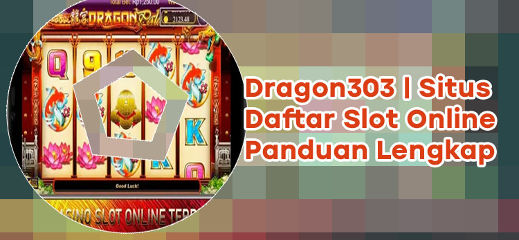 Slot online dragon303