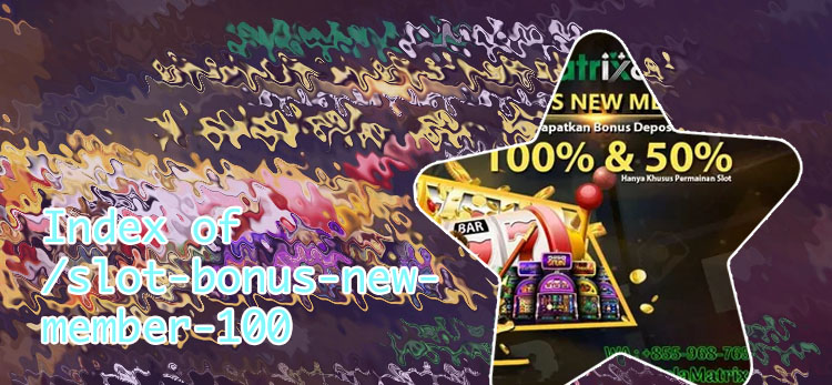 Slot online new member 100