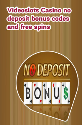 Videoslots no deposit bonus codes